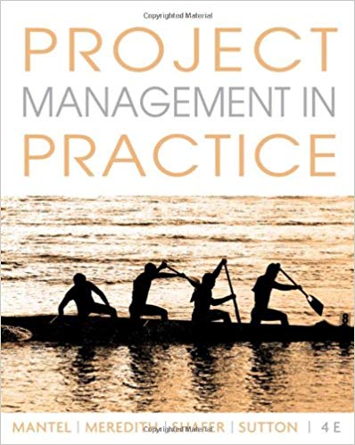 Test Bank for Project Management in Practice 4th Edition by Samuel J. Mantel Jr.