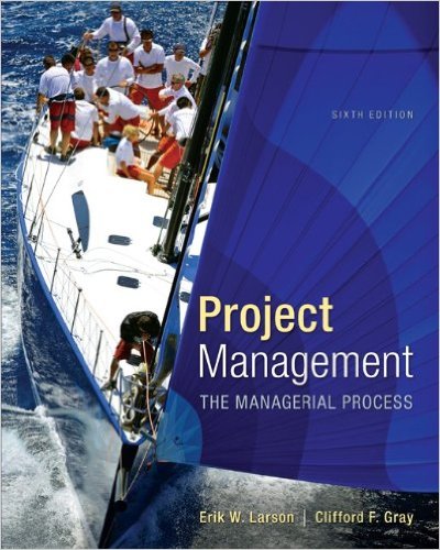 Test Bank for Project Management The Managerial Process 6th Edition by Erik Larson