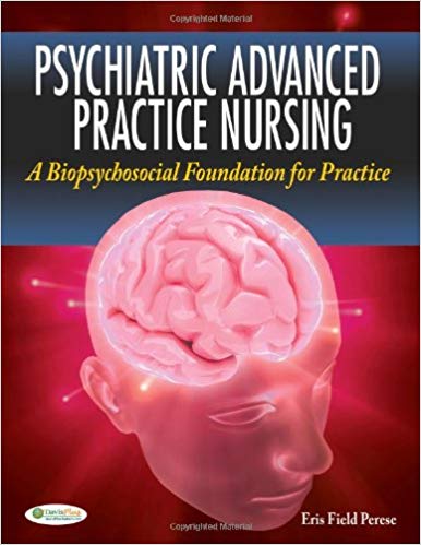 Test Bank for Psychiatric Advanced Practice Nursing 1st Edition by Perese
