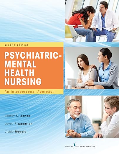 Test Bank for Psychiatric Mental Health Nursing An Interpersonal Approach 2nd Edition by Jeffrey Jones