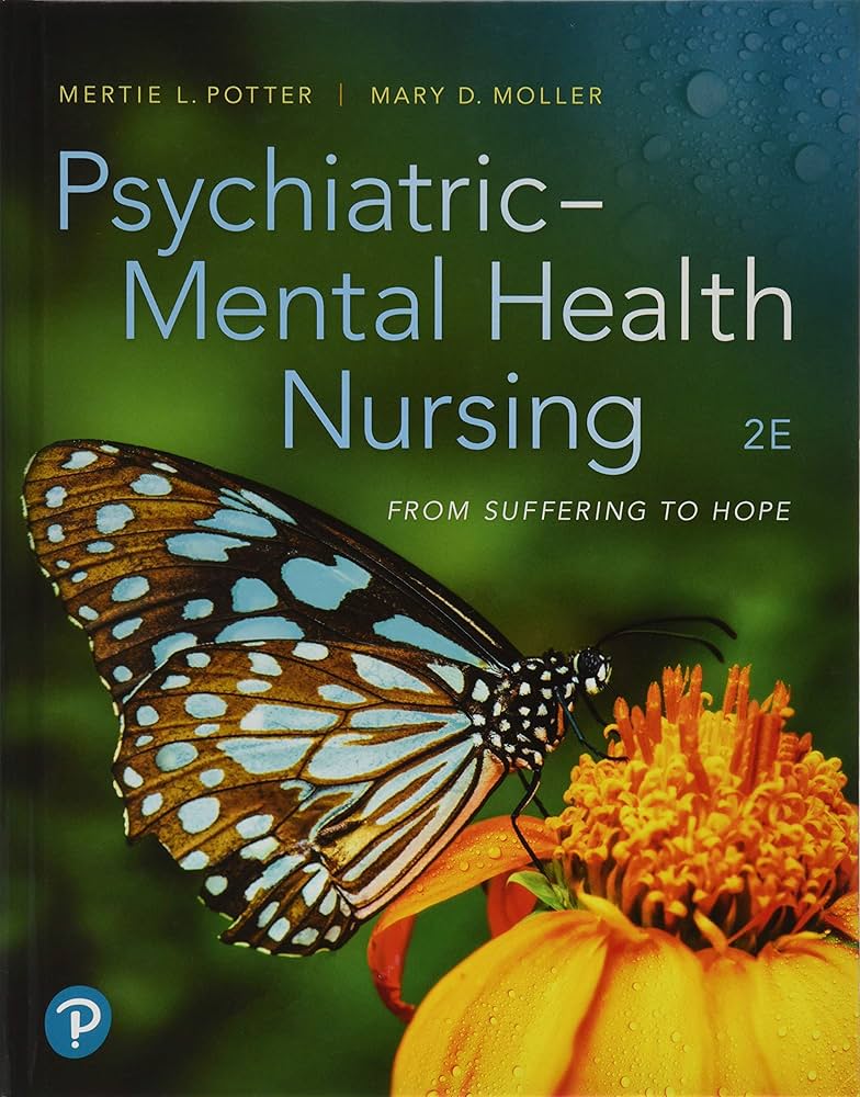 Test Bank for Psychiatric Mental Health Nursing From Suffering to Hope 2nd Edition by Mertie L Potter