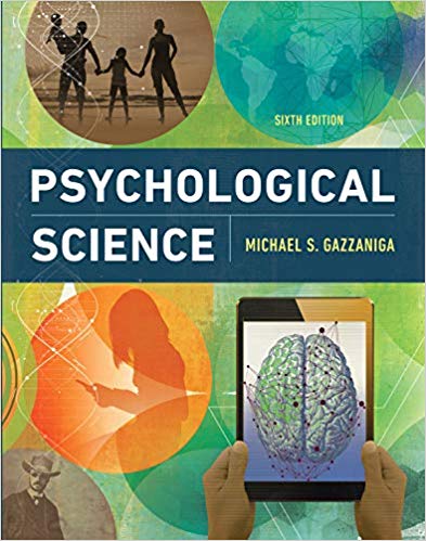 Test Bank for Psychological Science 6th Edition by Michael Gazzaniga
