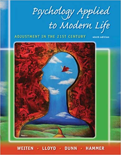Test Bank for Psychology Applied to Modern Life Adjustment in the 21st Century 9th Edition by Dr. Wayne Weiten