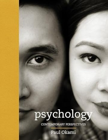 Test Bank for Psychology Contemporary Perspectives 1st Edition by Paul Okami
