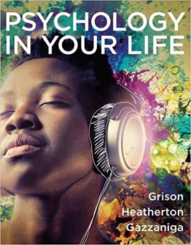 Test Bank for Psychology in Your Life 1st Edition by Sarah Grison