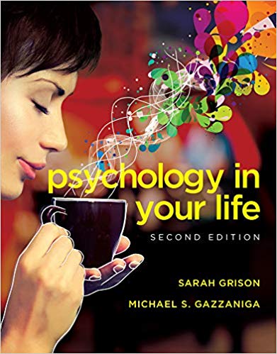 Test Bank for Psychology in Your Life 2nd Edition by Sarah Grison