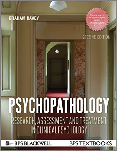 Test Bank for Psychopathology Research Assessment and Treatment in Clinical Psychology 2nd Edition by Graham C. Davey