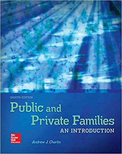 Test Bank for Public and Private Families An Introduction 8th Edition by Andrew J Cherlin