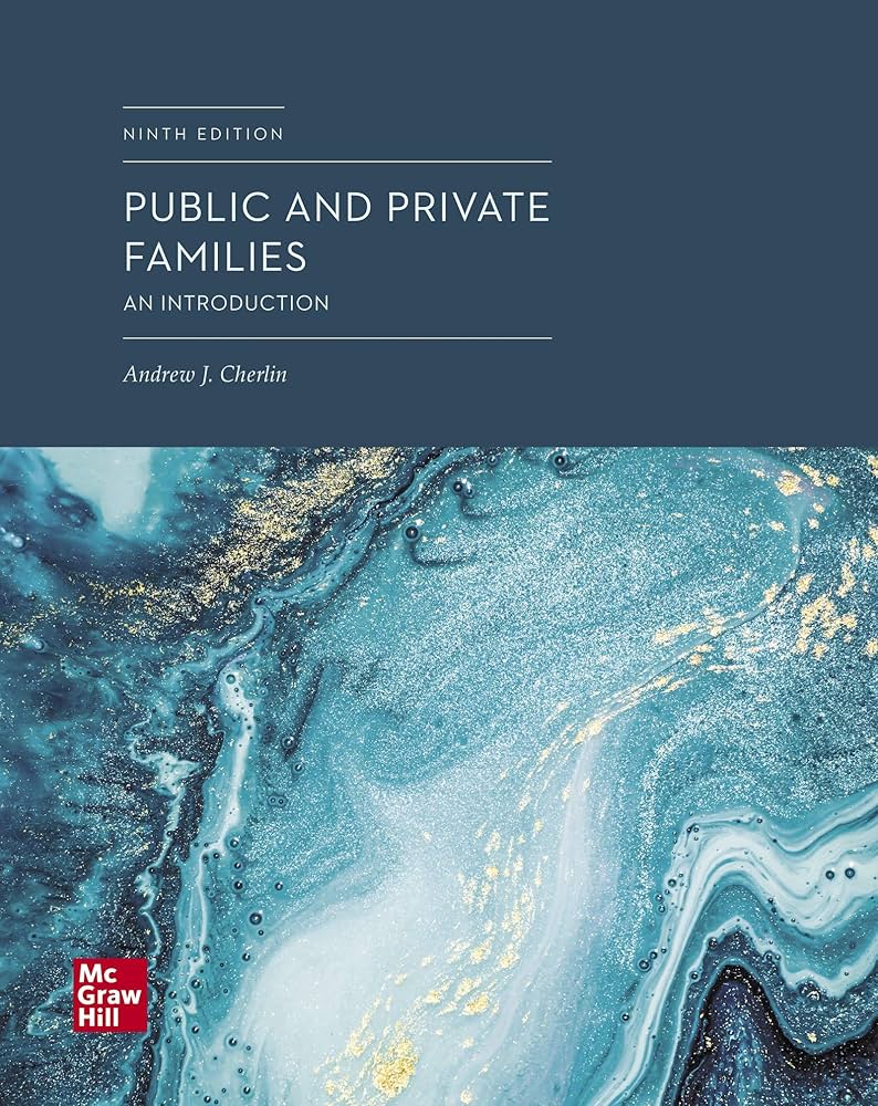 Test Bank for Public and Private Families An Introduction 9th Edition by Andrew Cherlin