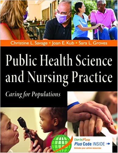 Test Bank for Public Health Science and Nursing Practice Caring for Populations 1st Edition by Christine L. Savage