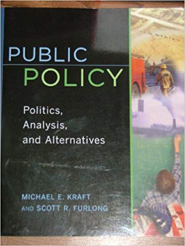 Test Bank for Public Policy Politics Analysis and Alternatives by Michael E. Kraft