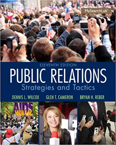 Test Bank for Public Relations Strategies and Tactics 11th Edition by Dennis L. Wilcox