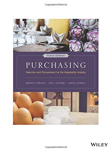 Test Bank for Purchasing Selection and Procurement for the Hospitality Industry 9th Edition by Andrew H. Feinstein