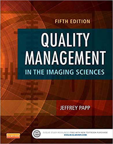 Test Bank for Quality Management in the Imaging Sciences 5th Edition by Jeffrey Papp