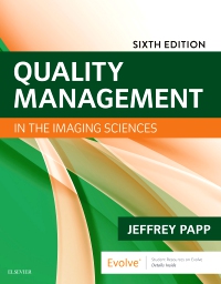 Test Bank for Quality Management in the Imaging Sciences 6th Edition by Jeffrey Papp