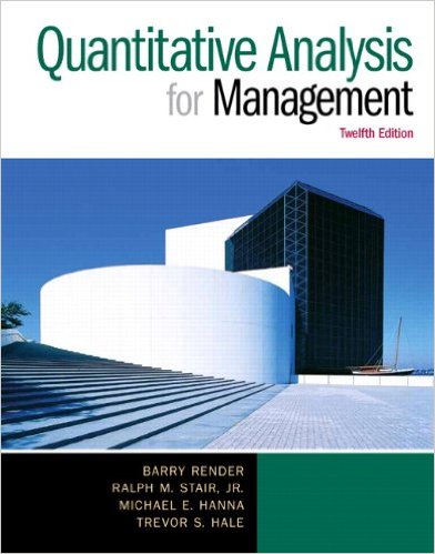 Test Bank for Quantitative Analysis for Management 12th Edition by Barry Render