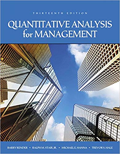 Test Bank for Quantitative Analysis for Management 13th Edition by Barry Render