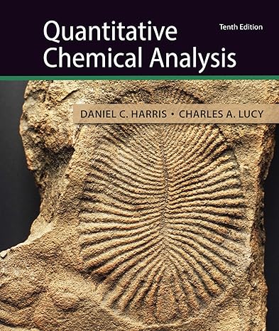Test Bank for Quantitative Chemical Analysis 10th Edition by Daniel C. Harris