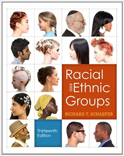 Test Bank for Racial and Ethnic Groups 13th edition by Richard T. Schaefer