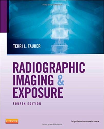 Test Bank for Radiographic Imaging and Exposure 4th Edition by Terri L. Fauber