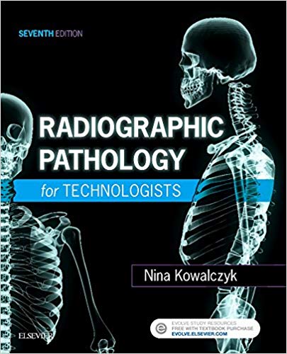 Test Bank for Radiographic Pathology for Technologists 7th Edition by Nina Kowalczyk