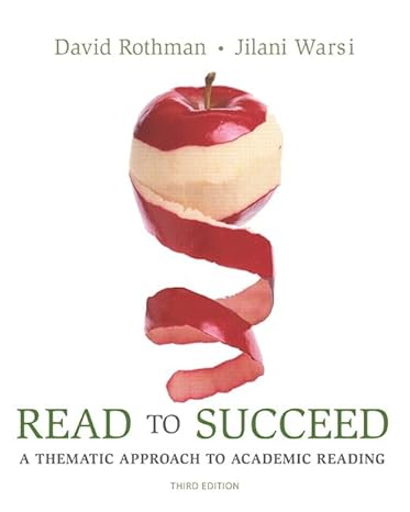 Test Bank for Read to Succeed A Thematic Approach to Academic Reading 3rd Edition by David Rothman