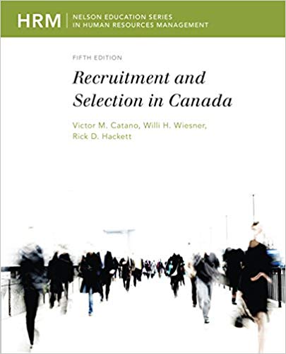 Test Bank for Recruitment and Selection in Canada 5th Edition by Victor M. Catano