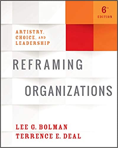 Test Bank for Reframing Organizations Artistry Choice and Leadership 6th edition by Lee G. Bolman