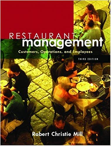 Test Bank for Restaurant Management Customers Operations and Employees 3rd Edition by Robert Christie Mill
