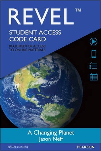 Test Bank for Revel for A Changing Planet 1st Edition by Jason Neff