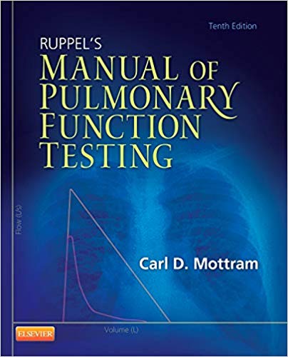 Test Bank for Ruppel's Manual of Pulmonary Function Testing 10th Edition by Carl Mottram