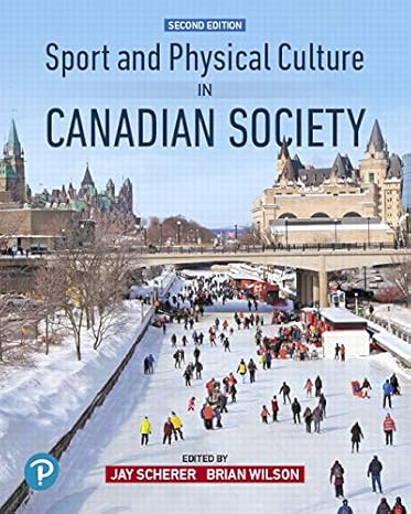Test Bank for Scherer 2e Sport and Physical Culture in Canadian Society 2e