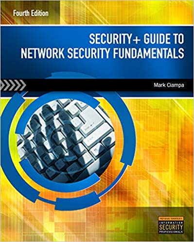 Test Bank for Security+ Guide to Network Security Fundamentals 4th Edition by Mark Ciampa