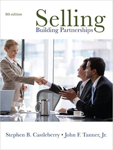 Test Bank for Selling Building Partnerships 8th Edition by Stephen Castleberry - Selling Building Partnerships by Stephen Castleberry, John Tanner