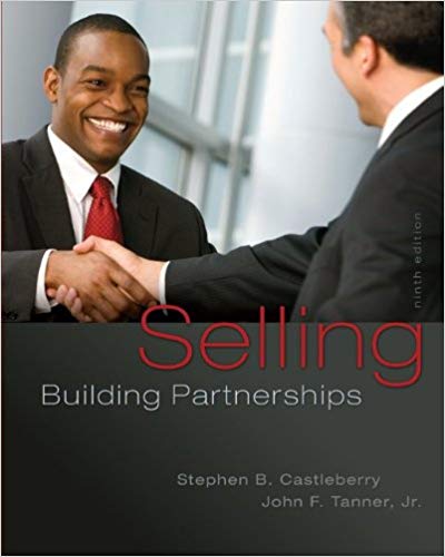 Test Bank for Selling Building Partnerships 9th Edition by Stephen Castleberry - Selling Building Partnerships by Stephen Castleberry, John Tanner