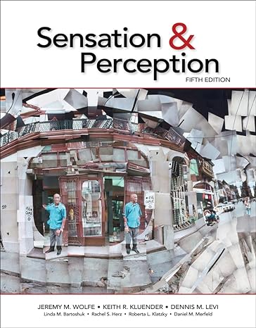 Test Bank for Sensation and Perception 5th Edition by Jeremy Wolfe
