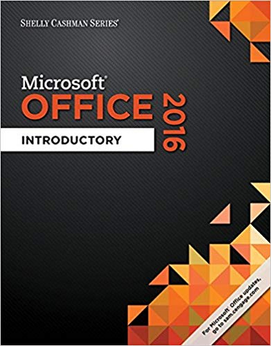Test Bank for Shelly Cashman Series Microsoft Office 365 and Office 2016 Introductory 1st Edition by Misty E. Vermaat