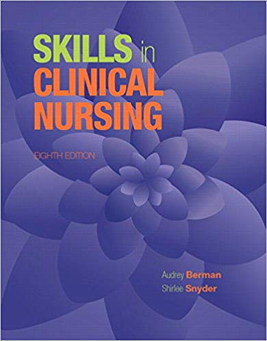 Test Bank for Skills in Clinical Nursing 8th Edition by Audrey J. Berman