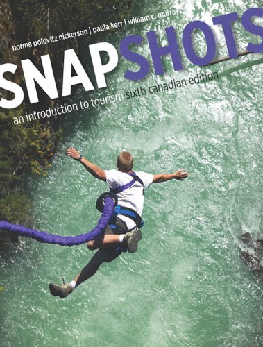 Test Bank for Snapshots An Introduction to Tourism 6th Canadian Edition by Norma Polovitz Nickerson