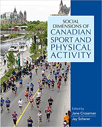 Test Bank for Social Dimensions of Canadian Sport and Physical Activity 1st Edition by Jane Crossman