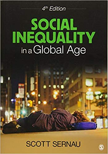 Test Bank for Social Inequality in a Global Age 4th Edition by Scott R. Sernau