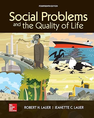 Test Bank for Social Problems and the Quality of Life 14th Edition by Robert Lauer and Jeanette Laue