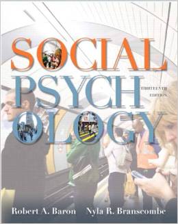 Test Bank for Social Psychology 13th Edition by Robert A. Baron Nyla R. Branscombe