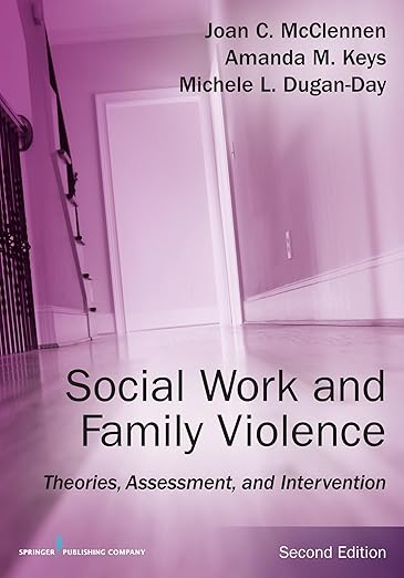 Test Bank for Social Work and Family Violence Theories Assessment and Intervention 2nd Edition by Joan McClennen