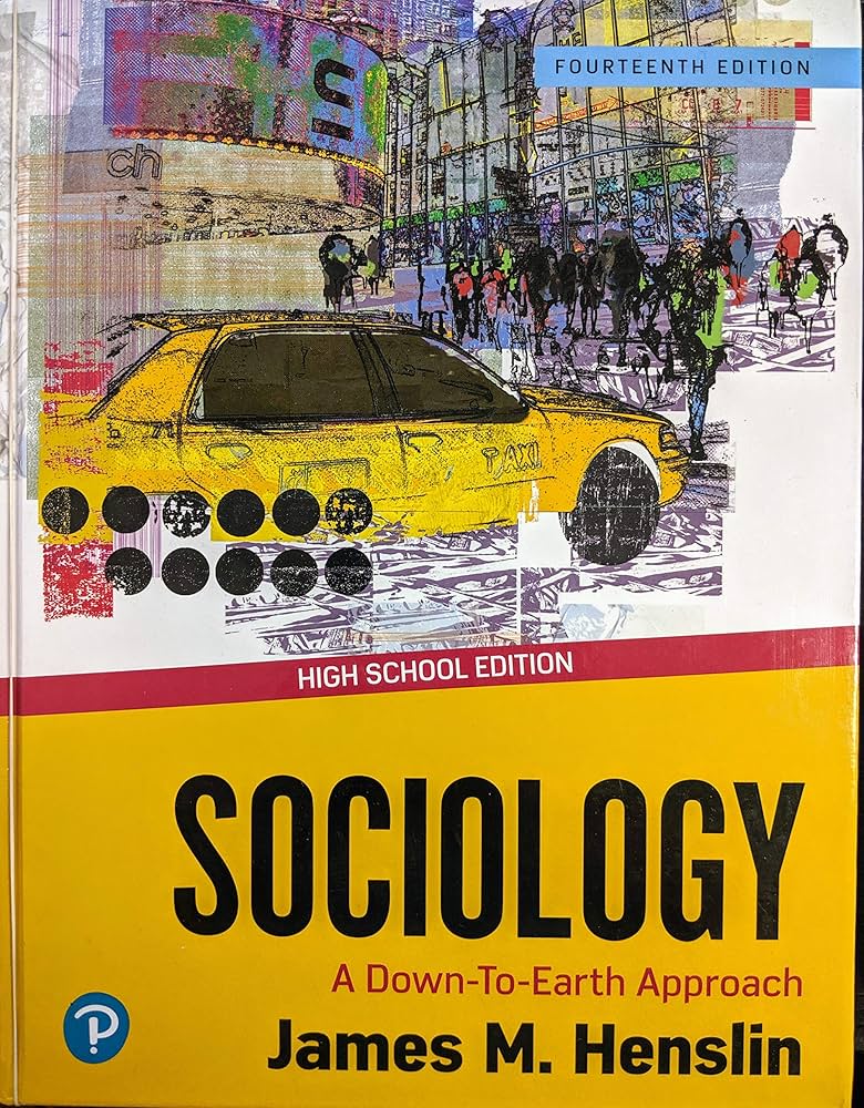 Test Bank for Sociology A Down To Earth Approach 14th Edition by Jim M. Henslin
