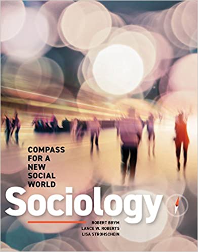 Test Bank for Sociology Compass for a New Social World 6th Edition by Robert J. Brym