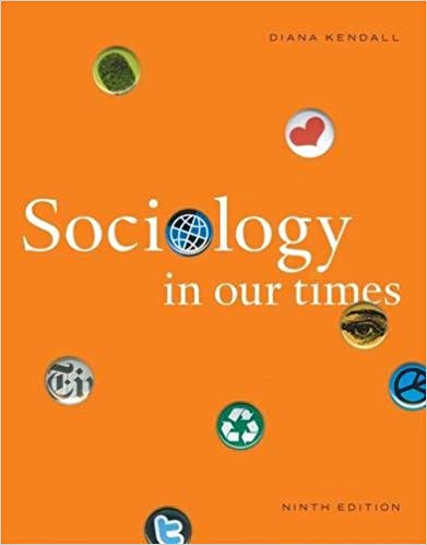 Test Bank for Sociology in Our Times 9th Edition by Diana Kendall