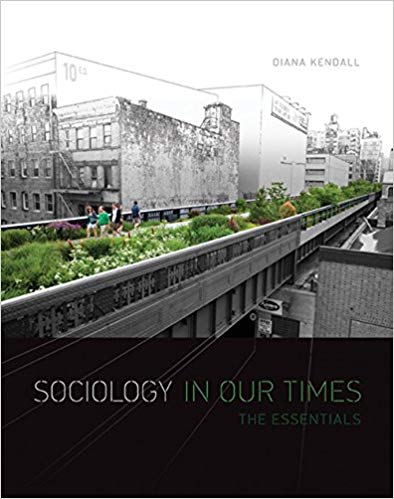 Test Bank for Sociology in Our Times The Essentials 10th Edition by Diana Kendall