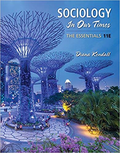 Test Bank for Sociology in Our Times The Essentials 11th Edition by Diana Kendall