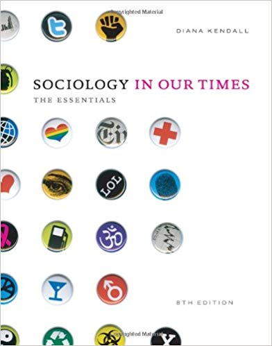 Test Bank for Sociology in Our Times The Essentials 8th Edition by Diana Kendall